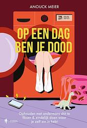 Foto van Op een dag ben je dood - anouck meier - ebook