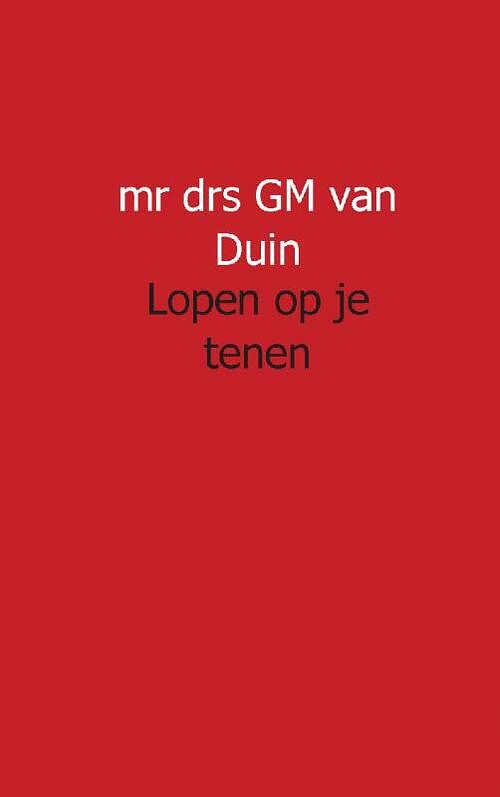 Foto van Lopen op je tenen - gm van duin - paperback (9789491461057)