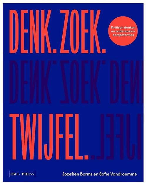 Foto van Denk. zoek. twijfel. - jozefien borms, sofie vandroemme - paperback (9789463937436)