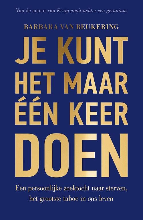 Foto van Je kunt het maar één keer doen - barbara van beukering - ebook (9789000372744)