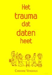 Foto van Het trauma dat daten heet - chrianne venghaus - ebook (9789464491081)