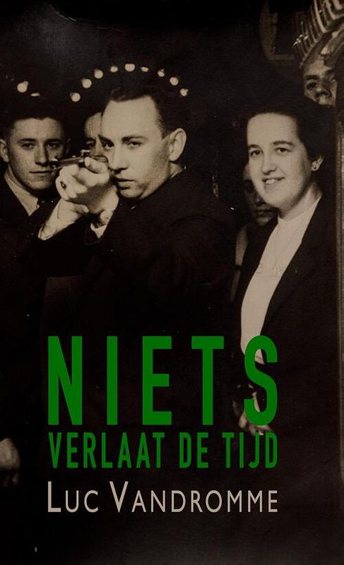 Foto van Niets verlaat de tijd - luc vandromme - ebook (9789464640564)