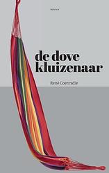 Foto van De dove kluizenaar - rené coenradie - paperback (9789082474237)
