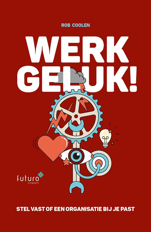 Foto van Werkgeluk! - rob coolen - ebook (9789492221032)