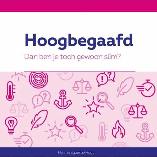 Foto van Hoogbegaafd - herma egberts-hogt - hardcover (9789079603633)