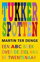 Foto van Tukkerspotten - martin ter denge - paperback (9789493183100)