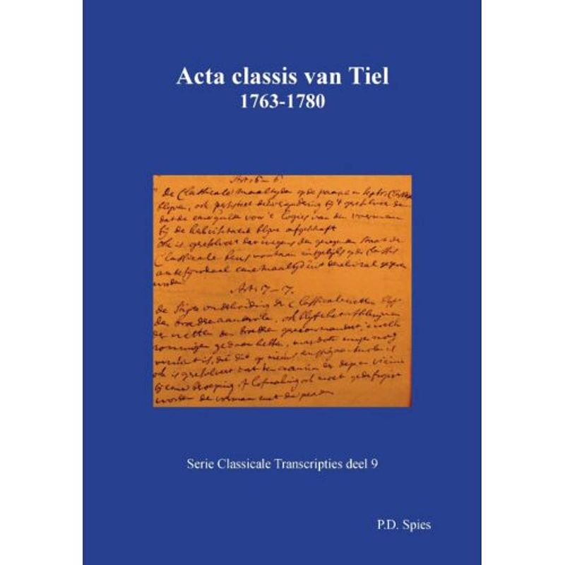 Foto van Acta classis van tiel 1763-1780 - serie classicale