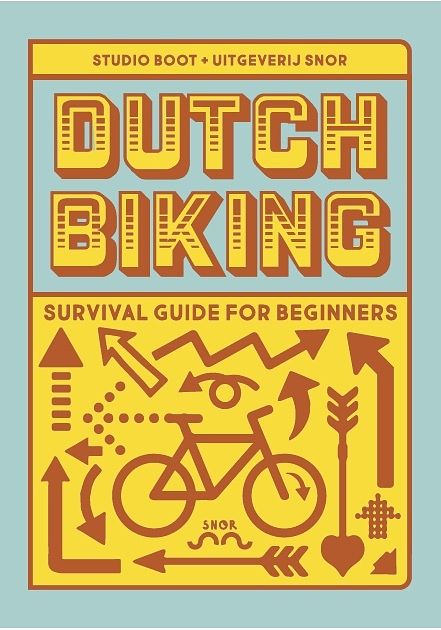 Foto van Dutch biking survival guide for beginners - albert wiglema, steve korver - hardcover (9789463141420)