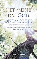 Foto van Het meisje dat god ontmoette - christy beam - ebook (9789043525305)