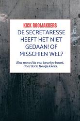 Foto van De secretaresse heeft het niet gedaan! of misschien wel? - kick rooijakkers - ebook