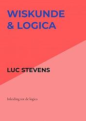 Foto van Wiskunde & logica - luc stevens - paperback (9789403609256)