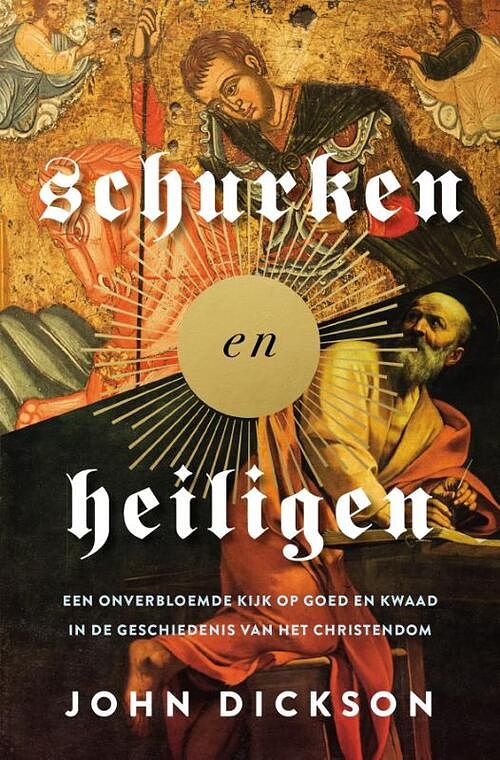 Foto van Schurken en heiligen - john dickson - hardcover (9789043539081)