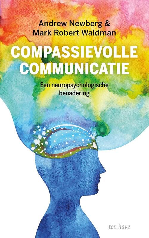 Foto van Compassievolle communicatie - andrew newberg, mark robert waldman - ebook (9789025909185)