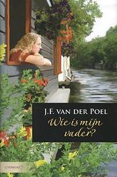 Foto van Wie is mijn vader? - j.f. van der poel - ebook (9789059777408)