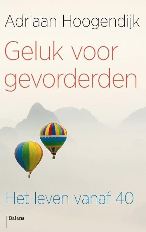 Foto van Geluk voor gevorderden - adriaan hoogendijk - ebook (9789460031540)