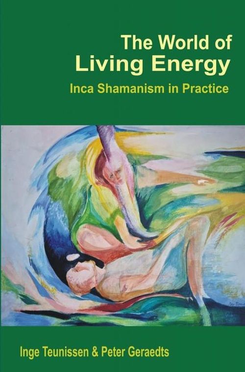 Foto van The world of living energy - inge teunissen peter geraedts - ebook