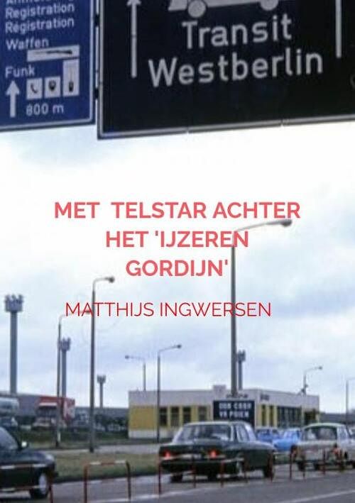 Foto van Met voetbalclub telstar achter het 'sijzeren gordijn's - matthijs ingwersen - paperback (9789464480405)