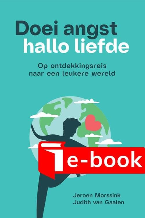 Foto van Doei angst, hallo liefde - jeroen morssink, judith van gaalen - ebook (9789082337631)