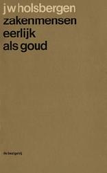 Foto van Zakenmensen eerlijk als goud - j.w. holsbergen - ebook (9789023467434)