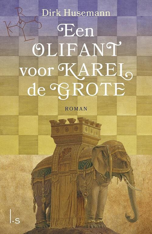 Foto van Een olifant voor karel de grote - dirk husemann - ebook (9789024572137)