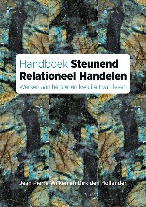 Foto van Handboek steunend relationeel handelen - dirk den hollander, jean pierre wilken - paperback (9789085602477)
