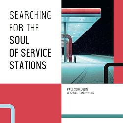 Foto van Searching for the soul of service stations - paul schäublin, sebastian rypson - hardcover (9789462264748)