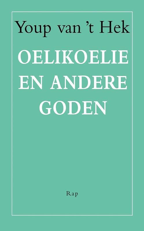 Foto van Oelikoelie en andere goden - youp van 'st hek - ebook (9789060058237)