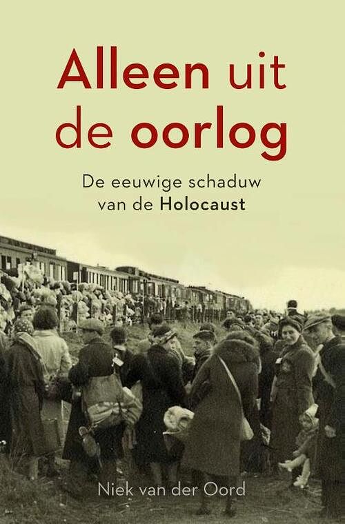 Foto van Alleen uit de oorlog - niek van der oord - paperback (9789401919685)