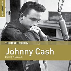 Foto van The rough guide to johnny cash. birth of a legend - cd (0605633136425)