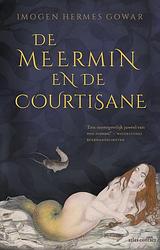 Foto van De meermin en de courtisane - imogen hermes gowar - ebook (9789025450861)