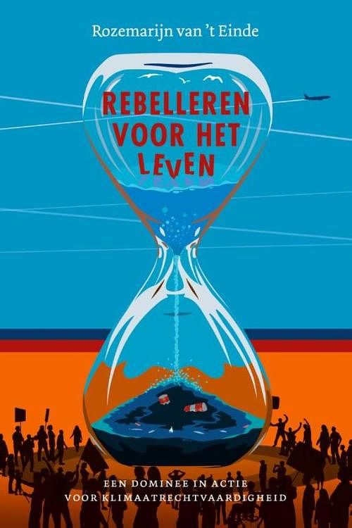 Foto van Rebelleren voor het leven - rozemarijn van 't einde - ebook