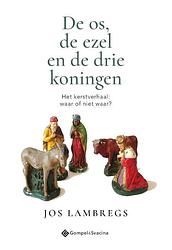 Foto van De os, de ezel en de drie koningen - jos lambregs - paperback (9789463713177)