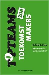 Foto van Topteams zijn toekomstmakers - richard de hoop - ebook (9789089652386)