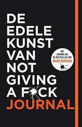 Foto van De edele kunst van not giving a f*ck journal - mark manson - hardcover (9789400515321)