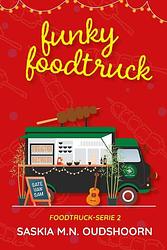 Foto van Funky foodtruck - saskia m.n. oudshoorn - paperback (9789020550467)