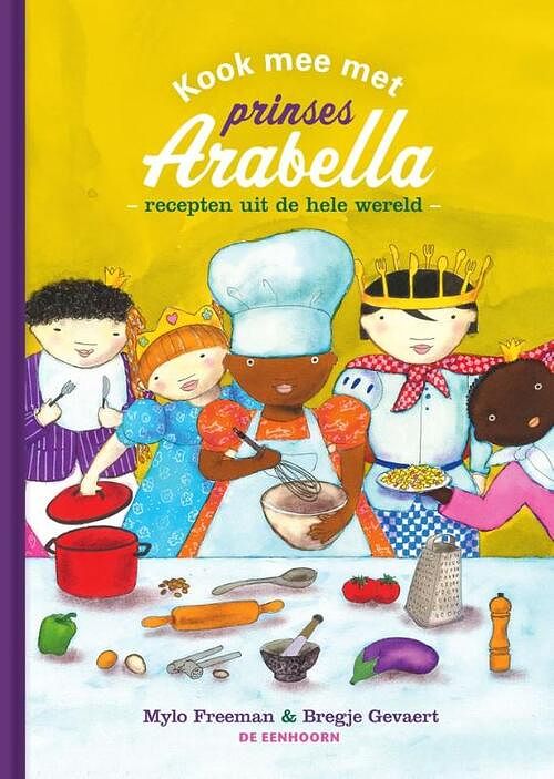 Foto van Kook mee met prinses arabella - bregje gevaert, mylo freeman - hardcover (9789462917354)