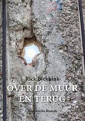 Foto van Over de muur en terug - rick blekkink - ebook (9789463283335)