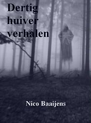 Foto van Dertig huiver verhalen - nico baaijens - ebook (9789402114720)