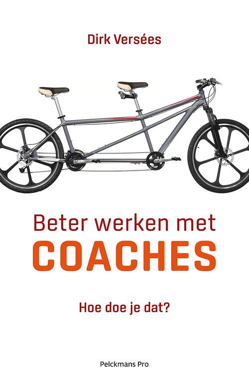 Foto van Beter werken met coaches - dirk versées - ebook (9789463370394)