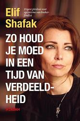Foto van Zo houd je moed in een tijd van verdeeldheid - elif shafak - paperback (9789046828151)