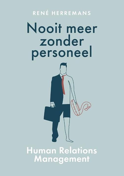 Foto van Nooit meer zonder personeel - rené herremans - paperback (9789493282278)