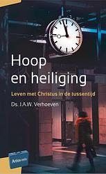 Foto van Hoop en heiliging - j.a.w. verhoeven - paperback (9789088972782)