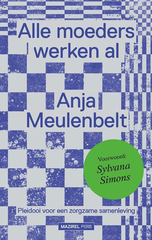 Foto van Alle moeders werken al - anja meulenbelt - ebook (9789462498884)