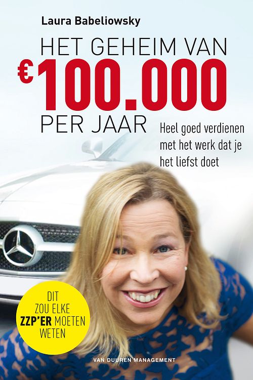 Foto van Het geheim van € 100.000 per jaar - laura babeliowsky - ebook (9789089652911)