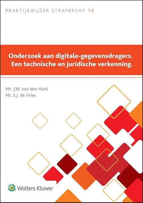 Foto van Onderzoek aan digitale-gegevensdragers. een technische en juridische verkenning. - j.w. van den hurk - paperback (9789013165975)