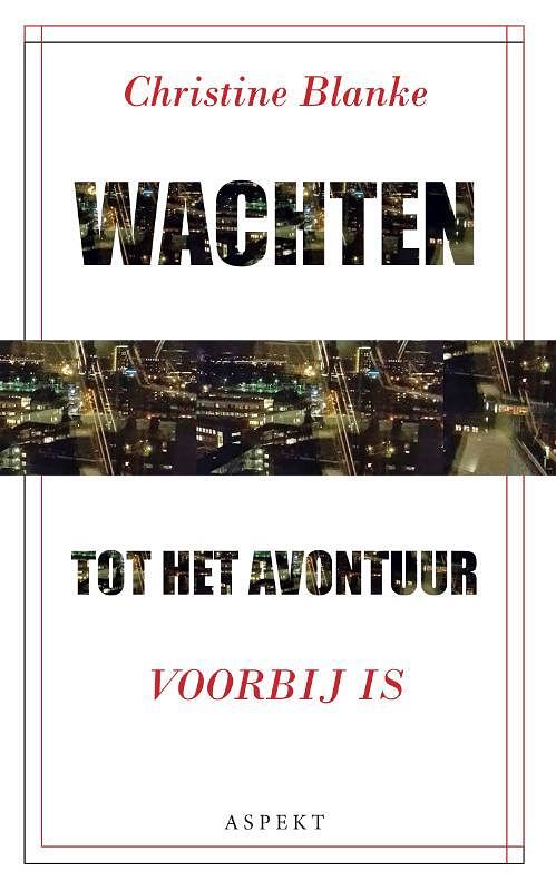 Foto van Wachten tot het avontuur voorbij is - c. blanke - paperback (9789463385077)