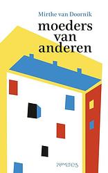 Foto van Moeders van anderen - mirthe van doornik - ebook (9789044632798)