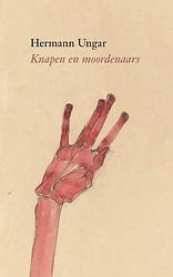 Foto van Knapen en moordenaars - hermann ungar - paperback (9789083174495)