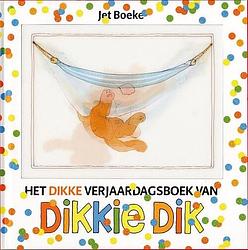 Foto van Dikkie dik - het dikke verjaardagsboek - jet boeke - hardcover (9789025743536)