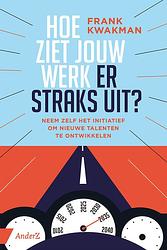 Foto van Hoe ziet jouw werk er straks uit? - frank kwakman - ebook (9789462961463)